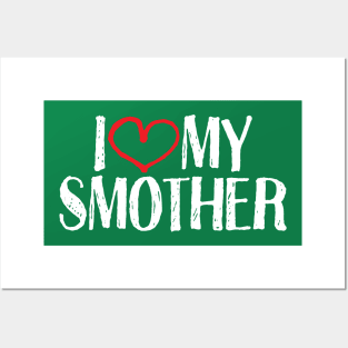 I love my smother Posters and Art